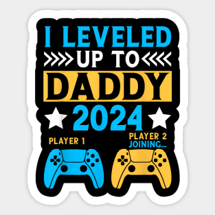 I Leveled Up To Daddy 2024 Gamer Soon To Be Dad 2024 Sticker